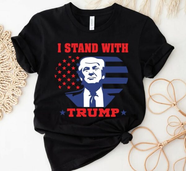 I Stand With Trump Shirt, Trump Shirt, Republican Shirt, Conservative Shirt, Republican Gift, Republican Apparel, Trump 2024 Shirt1