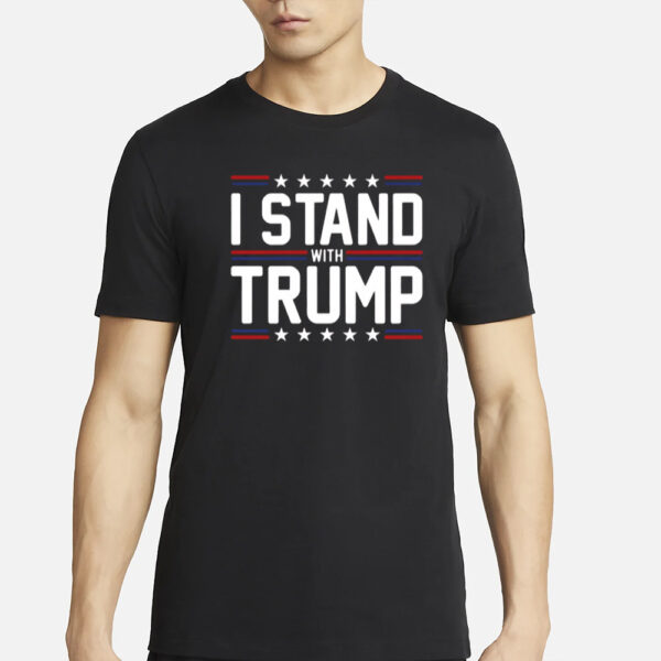 I Stand With Trump T-Shirts