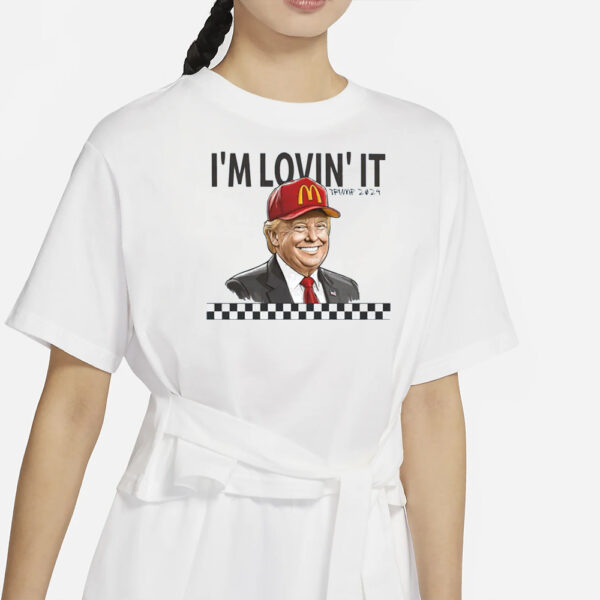 Im Lovin It, Trump Graphic Tee, Womens Trendy Presidential Election Shirt, MAGA, Donald 2024, Funny McDonalds Shirt, Thug Life, Gift for Her