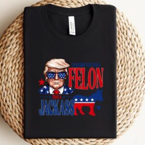 I'm Voting For The Felon Shirt, Republican Shirt, Trump 2024 Shirt, Trump For President Shirt, Donald Trump Shirt, President 2024 Shirt1