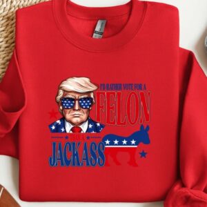 I'm Voting For The Felon Shirt, Republican Shirt, Trump 2024 Shirt, Trump For President Shirt, Donald Trump Shirt, President 2024 Shirt2