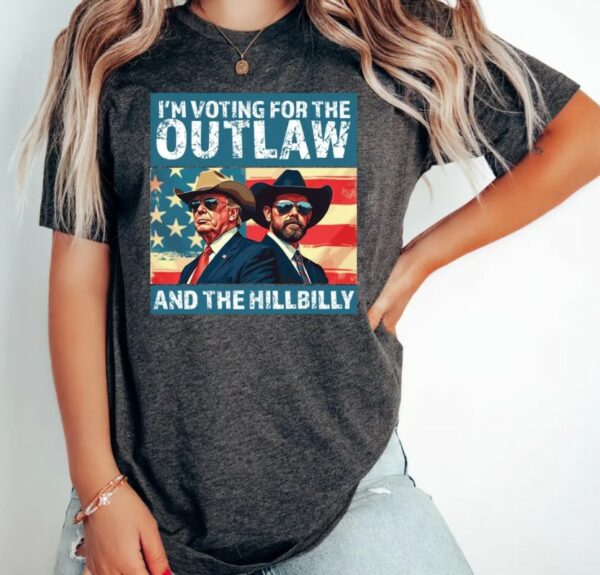 I’m Voting for the Outlaw Hillbilly 2024 T-Shirt, Trump Vance Shirt, Patriotic Election Tee, Retro Political Graphic, USA Flag, Maga Shirt