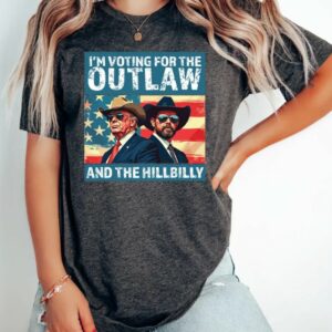 I’m Voting for the Outlaw Hillbilly 2024 T-Shirt, Trump Vance Shirt, Patriotic Election Tee, Retro Political Graphic, USA Flag, Maga Shirt1