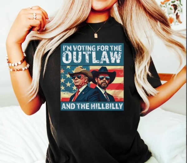 I’m Voting for the Outlaw Hillbilly 2024 T-Shirt, Trump Vance Shirt, Patriotic Election Tee, Retro Political Graphic, USA Flag, Maga Shirt3