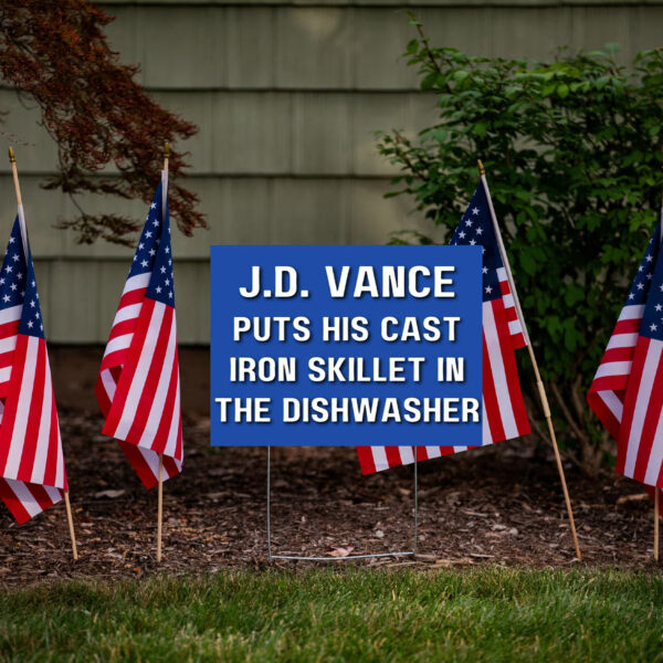 JD Vance Puts His Cast Iron Skillet In The Dishwasher Yard Signs