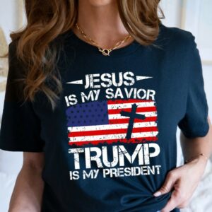 Jesus is My Savior Trump is My President Shirt, Trump 2024, Campaign Shirt, MAGA Religious Political Men's Women's T-Shirt, Political Gift