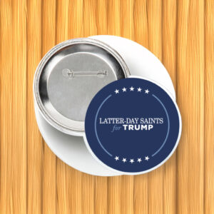 Latter-Day Saints for Trump Button