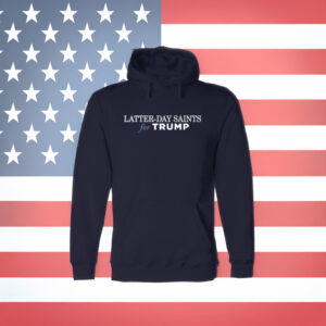 Latter-Day Saints for Trump Hoodie Shirt