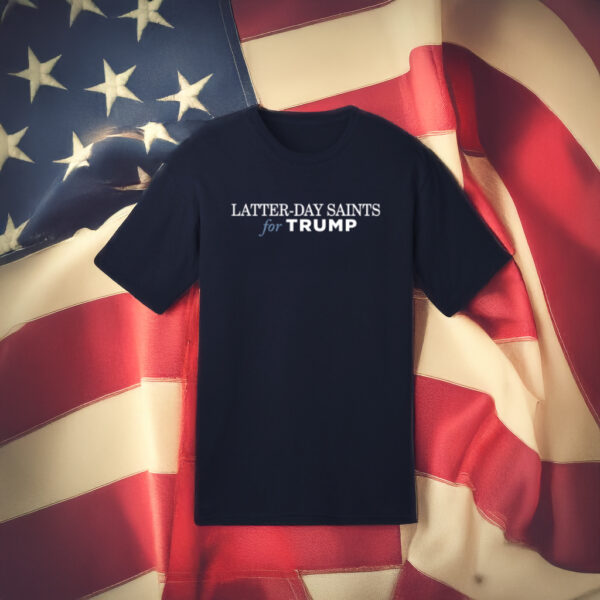 Latter-Day Saints for Trump TShirts