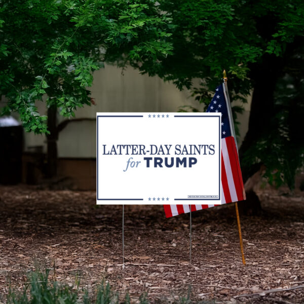 Latter-Day Saints for Trump Yard Sign USA