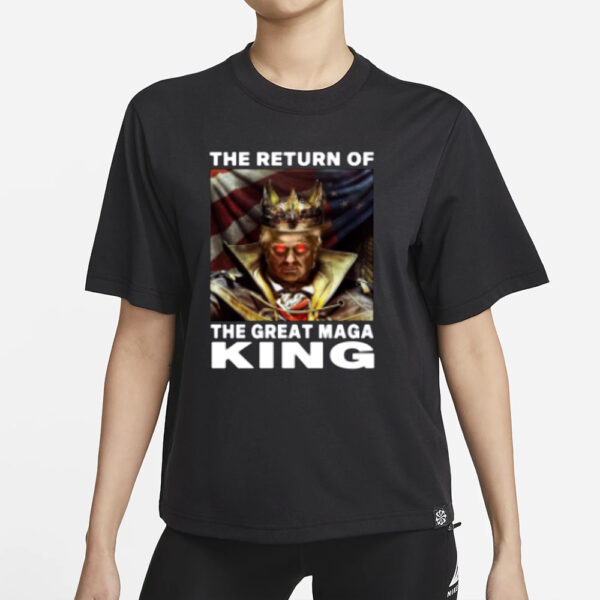 Maga King Donald Trump Shirt The Return Of The Great Maga King T-shirts1