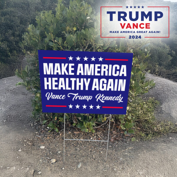 Make America Healthy Again Signs, Vance Trump Kennedy Sign Yard2