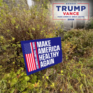 Make America Healthy Again Yard Sign, Vance Trump Kennedy lawn Yard Sign