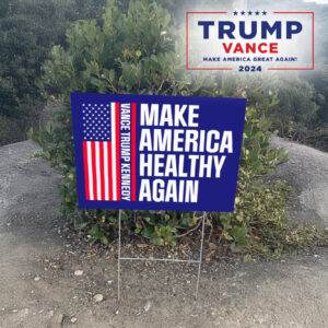 Make America Healthy Again Yard Sign, Vance Trump Kennedy lawn Yard Sign2