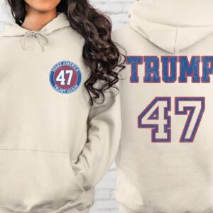 Make America Trump Again Sweatshirt, Trump 47 Shirt, Trump 2024 Hoodie, 47th President Trump, Take America Back LS852