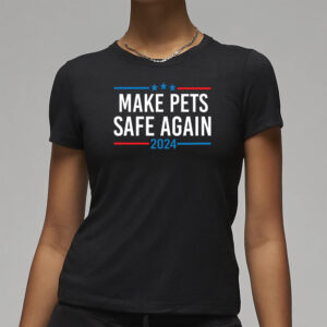 Make Pets Safe Again Shirt, Trump Vance 2024, Save The Pets, Funny Trump Shirt, Eating Cats, Eating Dogs, Funny Political Tee, Elect Trump3