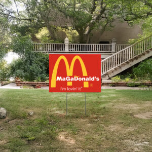 McDONALDs Trump vance i’m lovin’ it yard sign us