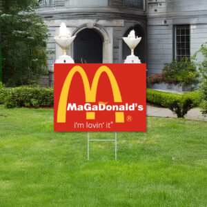 McDONALDs Trump vance i’m lovin’ it yard signs