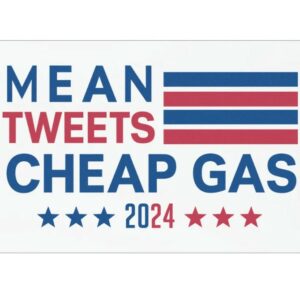 Mean Tweets Cheap Gas Trump 2024 Magnet, Trump 2024 Magnet, Take America Back, Trump For President, American Patriot, Gift for Mom & Dad.2