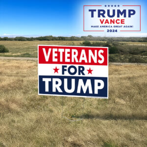 Military Veterans For Trump, Donald Trump 2024 Yard Sign3