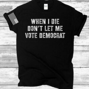 Pro America, Anti Biden, Anything but Democrat, Funny Republican Shirt, Patriot, Trump Shirts, USA, Military, Shirts for him, Politics Shirt1