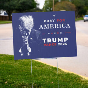 Pro Trump Yard Sign 2024, Pray for America President Trump Vance Yard Sign2