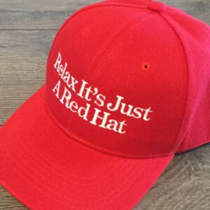 Relax It’s Just A Red Hat DONALD TRUMP Hat MAGA Cap 20242