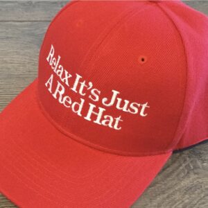 Relax It’s Just A Red Hat