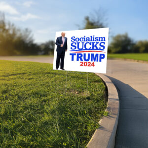 Socialism Sucks, Trump 2024 Red White & Blue Yard Sign