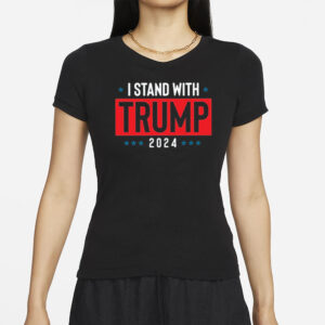 Stand With Trump 2024 shirt