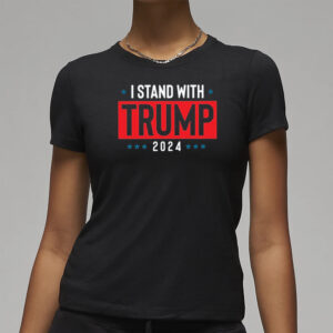 Stand With Trump 2024 shirt3