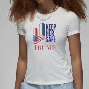 TRUMP Keep Her Safe & Never Forget T-Shirt3