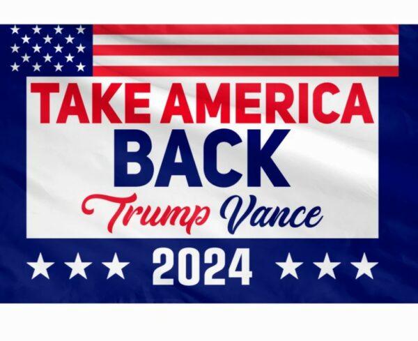 Take America Back 2024 Flag, Trump Vance Flag, Trump For President, Republican Flag, USA President Election 2024 Flag1