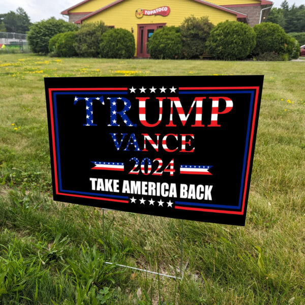 Take America Back lawn Rally Placard, Trump Vance USA 2024 yard sign1