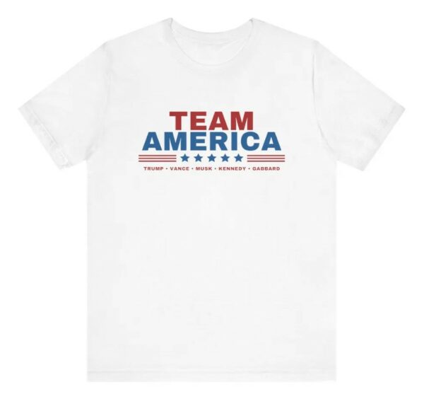 Team America - Trump, Vance, Musk, Kennedy, Gabbard Shirt! Save America! Team America shirt, Trump shirt, Trump Musk, Trump Kennedy,