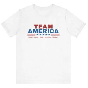 Team America - Trump, Vance, Musk, Kennedy, Gabbard Shirt! Save America! Team America shirt, Trump shirt, Trump Musk, Trump Kennedy,