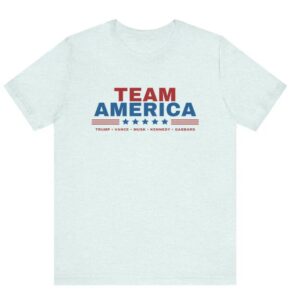 Team America - Trump, Vance, Musk, Kennedy, Gabbard Shirt! Save America! Team America shirt, Trump shirt, Trump Musk, Trump Kennedy,2