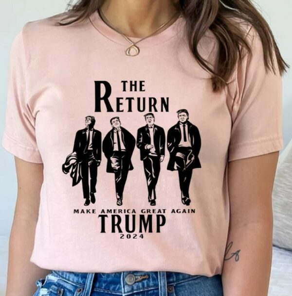 The Return Make America Great Again Shirt, Trump for President Shirt, AMERICA Shirt,Trump 2024 Shirt, Donald Trump Sweatshirt, trump t shirt2