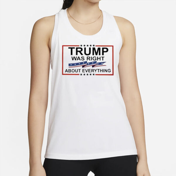 Top Trump Was Right About Everything T-Shirt2