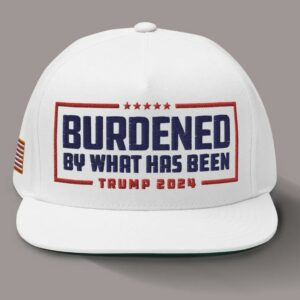 Trumap 2024 Hat – Burdened By What Has Been Embroidered Flatbill