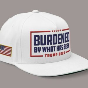 Trump 2024 Hat – Burdened By What Has Been Embroidered Flatbill1