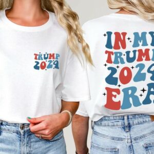 Trump 2024 Shirt, In My Trump 2024 Era Shirt, Trump for President 2024 Tshirt, Election Shirt, Donald Trump 2024 Tee, Trump Supporter Shirt