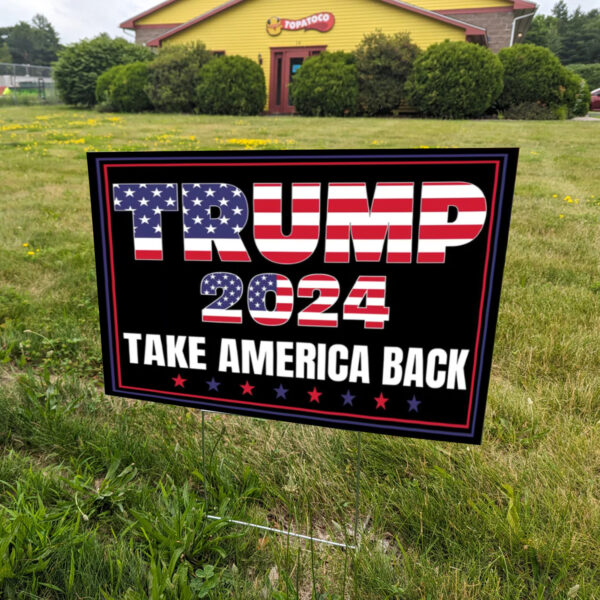 Trump 2024 Signs, Take America Back Yard Sign 20241