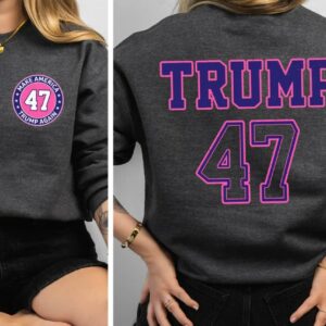 Trump 2024 Sweatshirt, Trump Support Sweatshirt, Donald Trump Election Sweatshirt, Presidential Election Sweatshirt, Trump 47 47th President1