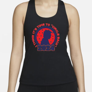 Trump 2024 Tank Top, It's Time We Circle Back Shirt, Trump Republican Shirt, Fourth of July Tank Top 3