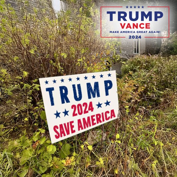 Trump 2024 save america sign, President Trump Election Yard Sign