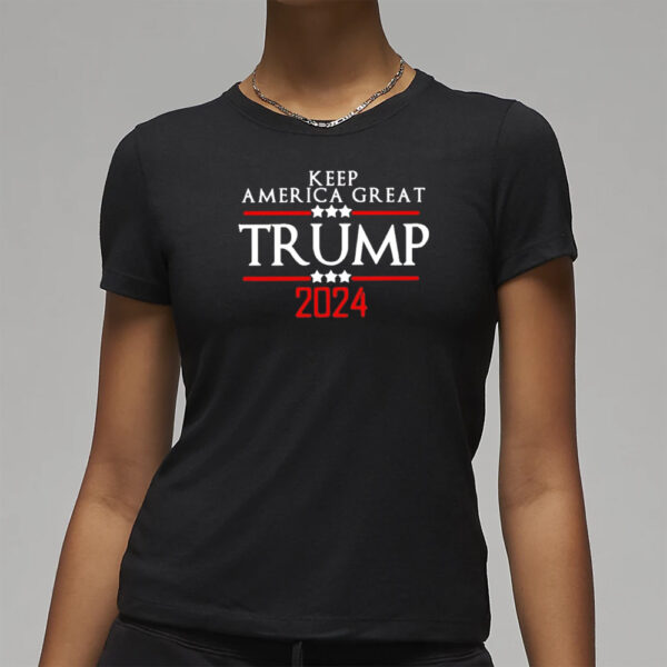 Trump 2024 shirt, Keep America great Donald Trump 2024 T-shirts3