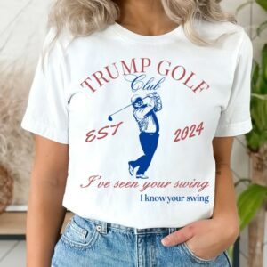 Trump Golf T-Shirt, Funny Presidential Debate Tee, Golf Lover, Trump Convicted Felon, I've Seen Your Swing I Know Your Swing, Trump Golfing1