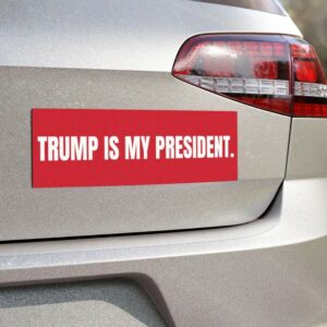 Trump Is My President Car Magnet - Red Republican Support Magnet for Donald Trump 20242