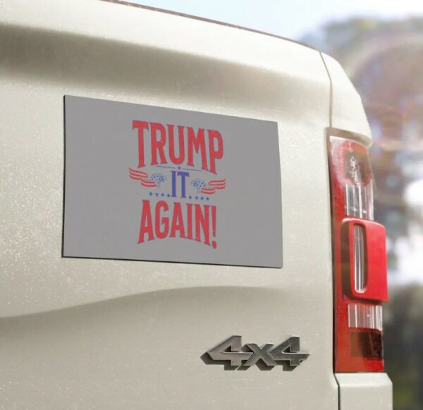 Trump It Again! Car magnet Trump Vance Political Magnet 2024 Election1